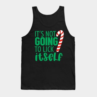 It's Not Going To Lick Itself Christmas Tank Top